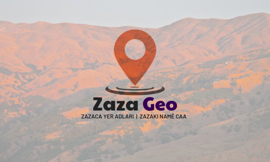 Zaza Geo | Zazaca Yer Adları Veritabanı